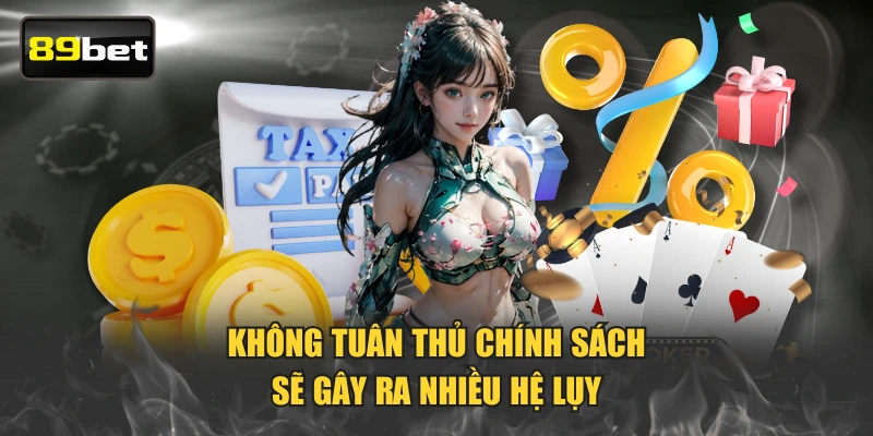 Không tuân thủ chính sách sẽ gây ra nhiều hệ lụy