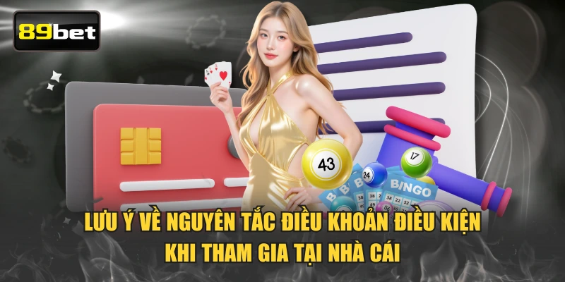 Lưu ý về nguyên tắc điều khoản điều kiện khi tham gia tại nhà cái